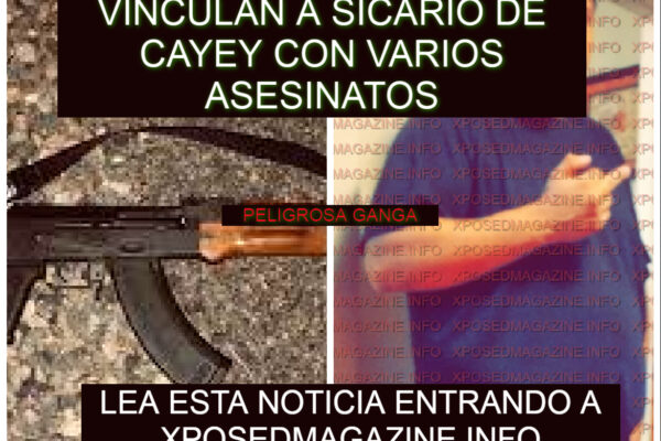 VINCULAN A SICARIO DE CAYEY CON VARIOS ASESINATOS