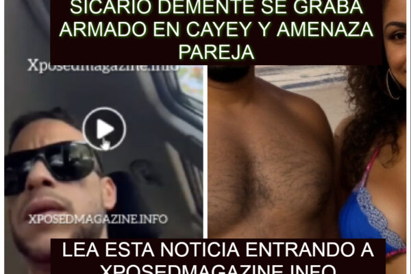 SICARIO DEMENTE SE GRABA ARMADO EN CAYEY Y AMENAZA PAREJA