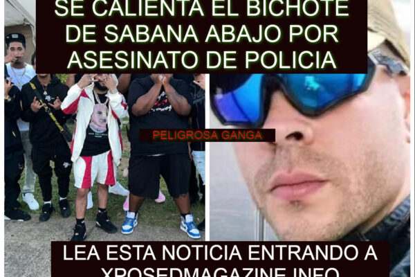 SE CALIENTA EL BICHOTE DE SABANA ABAJO POR ASESINATO DE POLICIA