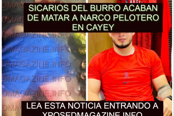 SICARIOS DEL BURRO ACABAN DE MATAR A NARCO PELOTERO EN CAYEY
