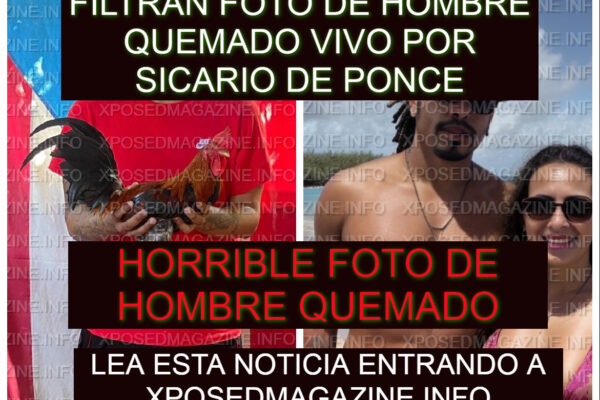 FILTRAN FOTO DE HOMBRE QUEMADO VIVO POR SICARIO DE PONCE