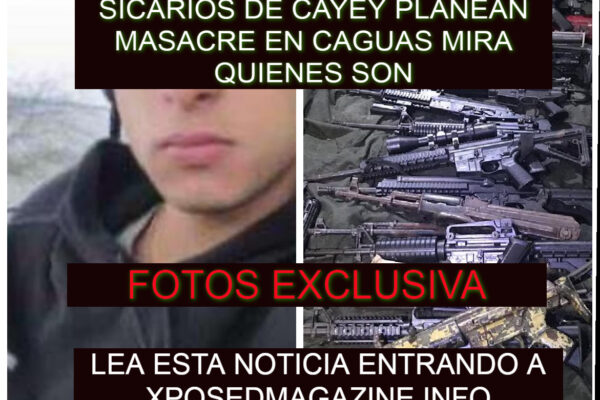 SICARIOS DE CAYEY PLANEAN MASACRE EN CAGUAS MIRA QUIENES SON