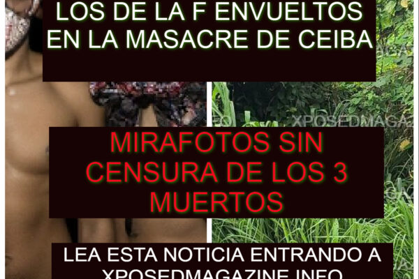 LOS DE LA F ENVUELTOS EN LA MASACRE DE CEIBA