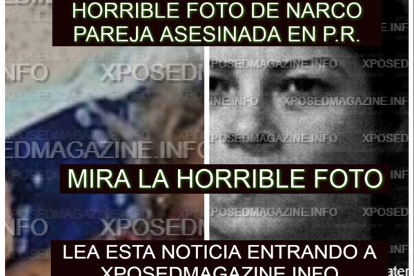 HORRIBLE FOTO DE NARCO PAREJA ASESINADA EN P.R.