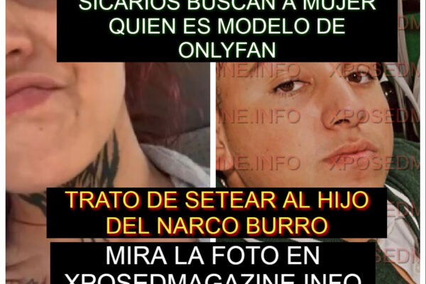 SICARIOS BUSCAN A MUJER QUIEN ES MODELO DE ONLYFAN