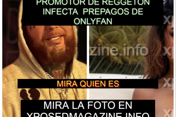 PROMOTOR DE REGGETON INFECTA PREPAGOS DE ONLYFAN
