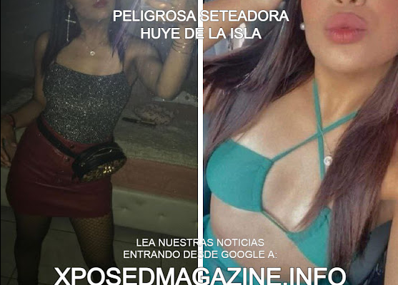 PELIGROSA SETEADORA HUYE DE LA ISLA