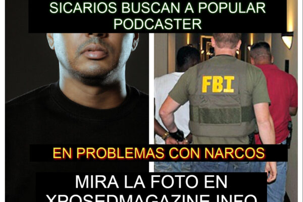 SICARIOS BUSCAN A POPULAR PODCASTER