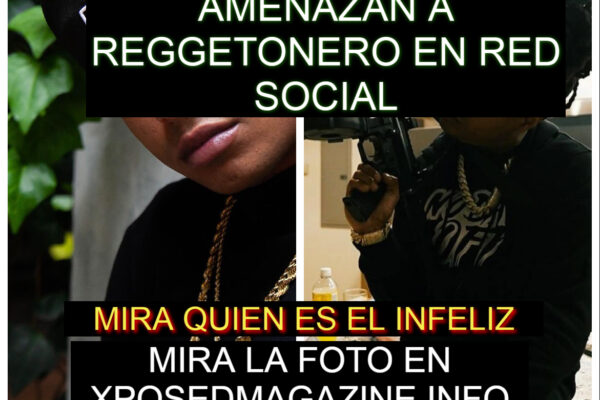 AMENAZAN A REGETONERO EN RED SOCIAL