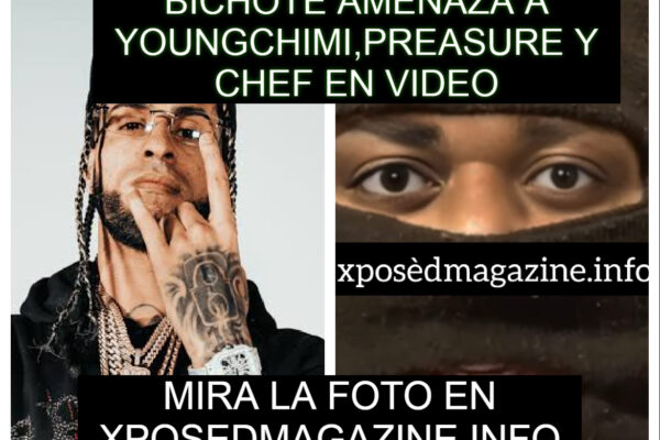 BICHOTE AMENAZA A YOUNGCHIMI,PREASURE Y CHEF EN VIDEO