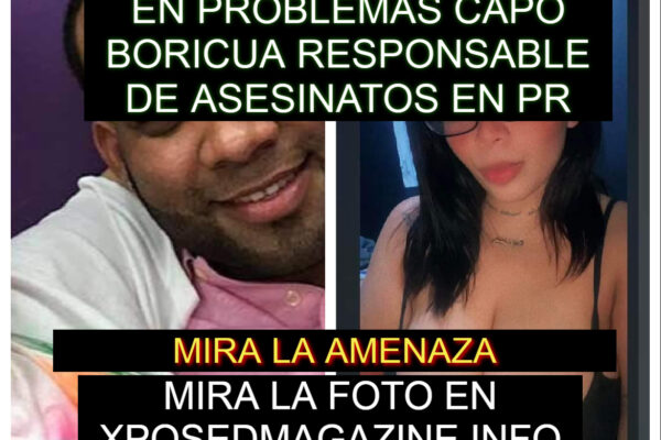 EN PROBLEMAS CAPO BORICUA RESPONSABLE DE ASESINATOS EN PR