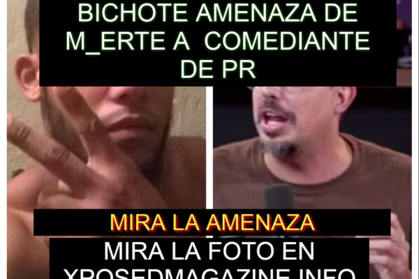 BICHOTE AMENAZA DE M_ERTE A COMEDIANTE DE PR
