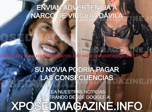 ENVIAN ADVERTENCIA A NARCO DE VIRGILIO DAVILA
