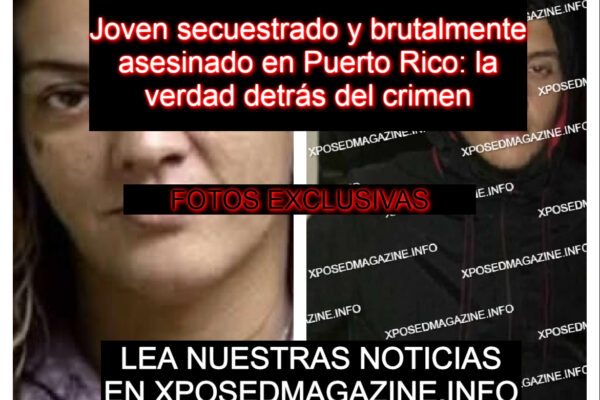 Joven secuestrado y brutalmente asesinado en Puerto Rico: la verdad detrás del crimen