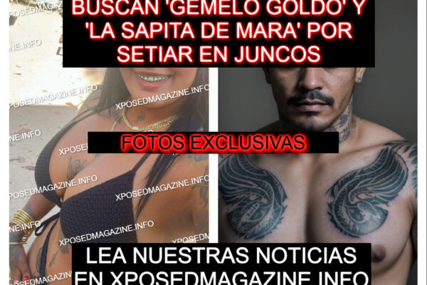 BUSCAN ‘GEMELO GOLDO’ Y ‘LA SAPITA DE MARA’ POR SETIAR EN JUNCOS
