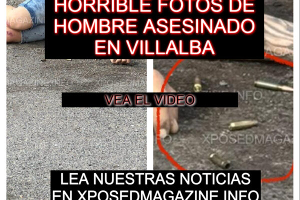 HORRIBLE FOTOS DE HOMBRE ASESINADO EN VILLALBA