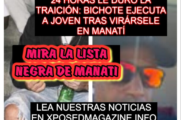 24 HORAS LE DURÓ LA TRAICIÓN: BICHOTE EJECUTA A JOVEN TRAS VIRÁRSELE EN MANATÍ – ESTALLA GUERRA EN EL CERRO