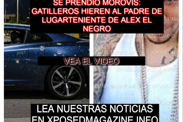 SE PRENDIÓ MOROVIS: GATILLEROS HIEREN AL LUGARTENIENTE DE ALEX EL NEGRO