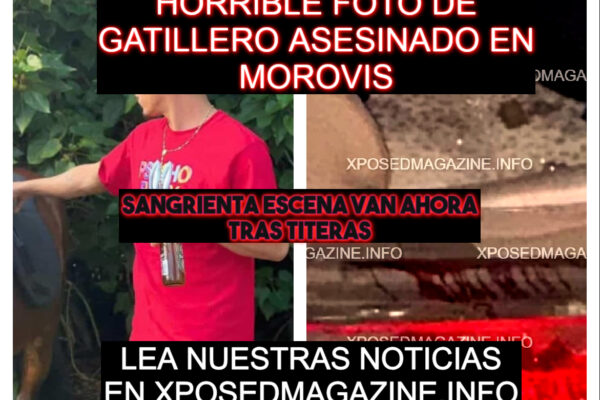 HORRIBLE FOTO DE GATILLERO ASESINADO EN MOROVIS