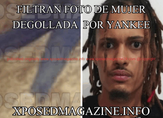 FILTRAN FOTO DE MUJER DEGOLLADA POR YANKEE