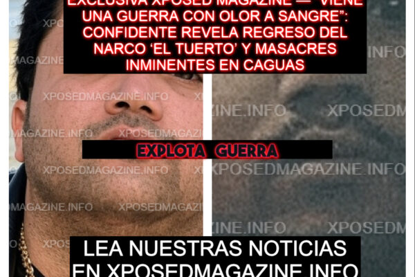 EXCLUSIVA XPOSED MAGAZINE — “VIENE UNA GUERRA CON OLOR A SANGRE”: CONFIDENTE REVELA REGRESO DEL NARCO ‘EL TUERTO’ Y MASACRES INMINENTES EN CAGUAS