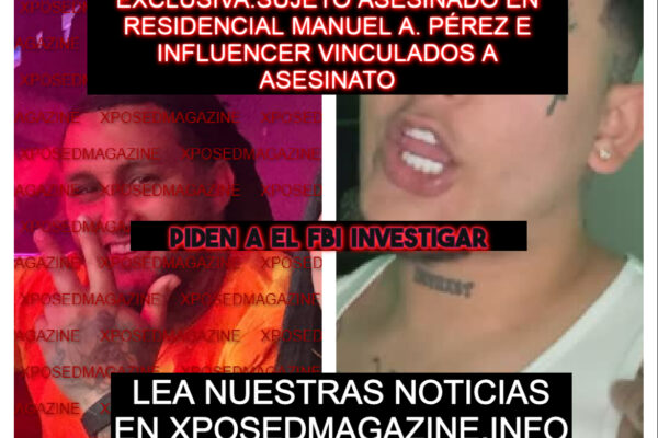 EXCLUSIVA:SUJETO ASESINADO EN RESIDENCIAL MANUEL A. PÉREZ E INFLUENCER VINCULADOS A ASESINATO