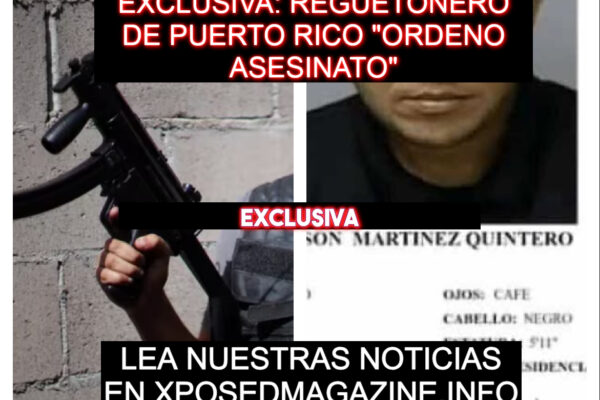 EXCLUSIVA: REGUETONERO DE PUERTO RICO “ORDENO ASESINATO”