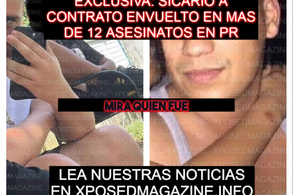 EXCLUSIVA: SICARIO A CONTRATO ENVUELTO EN MAS DE 12 ASESINATOS EN PR