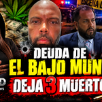 EXCLUSIVA DE XPOSED MAGAZINE NEWS: CONFIDENTE HABLA “DEUDA DE EL BAJO MUNDO DEJA 3 MUERTOS” LINK A NUESTRO CANAL DE YOUTUBE LA VERDAD ES UNA VAYA Y ESCUCHE